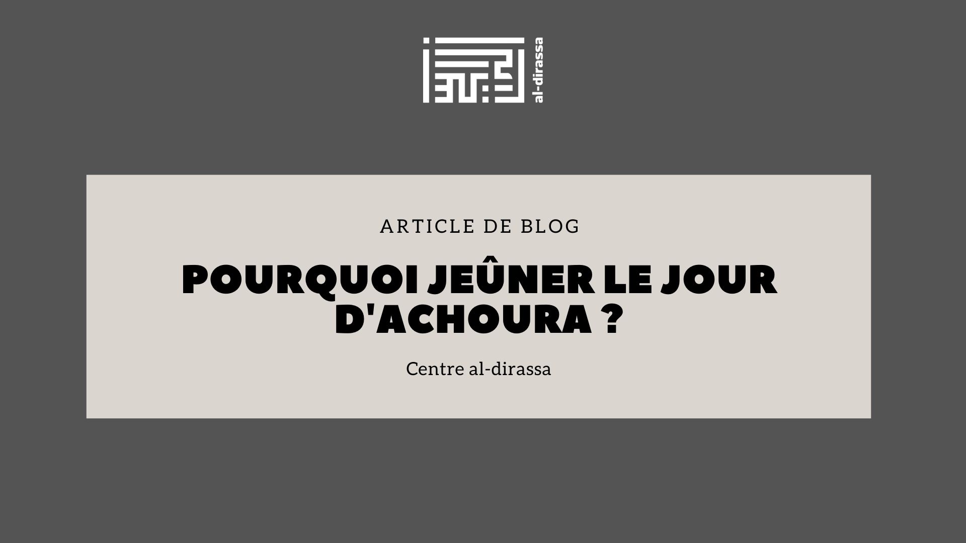Pourquoi jeûner le jour d'Achoura